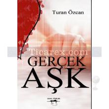 Gerçek Aşk | Turan Özcan