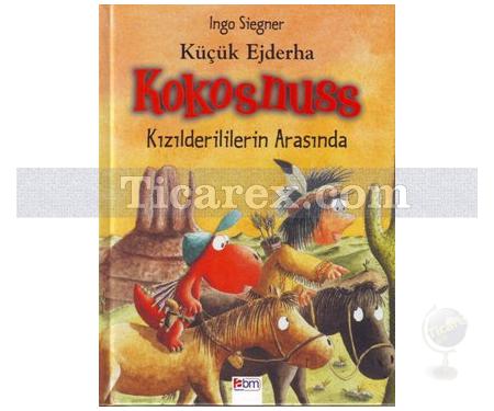 Küçük Ejderha Kokosnuss: Kızılderililerin Arasında | Ingo Siegner - Resim 1