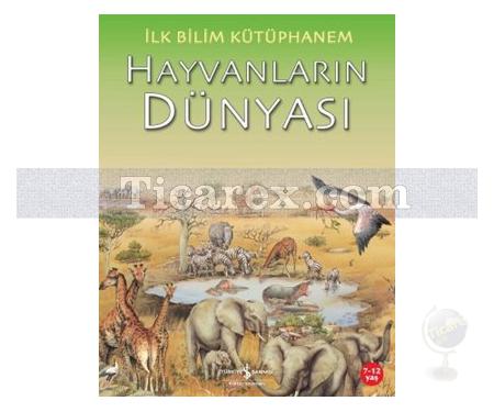 Hayvanların Dünyası | İlk Bilim Kütüphanem | Kolektif - Resim 1