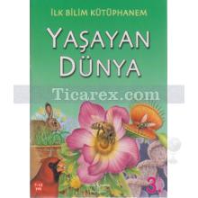 Yaşayan Dünya | İlk Bilim Kütüphanem | Steve Parker