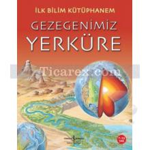 Gezegenimiz Yerküre | İlk Bilim Kütüphanem | Nicholas Harris