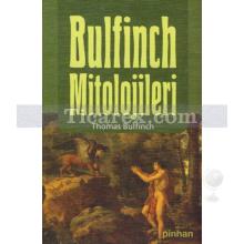 Bulfinch Mitolojileri | (Ciltli) | Thomas Bulfinch