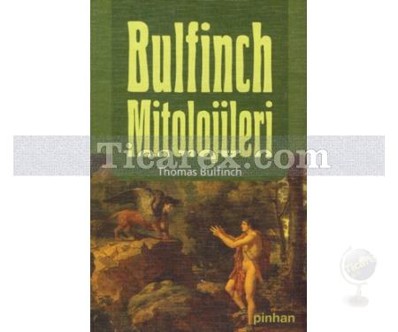 Bulfinch Mitolojileri | (Ciltli) | Thomas Bulfinch - Resim 1