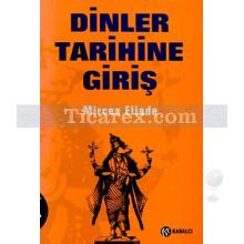 Dinler Tarihine Giriş | Mircea Eliade