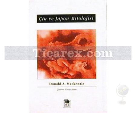 Çin ve Japon Mitolojisi | Donald A. Mackenzie - Resim 1