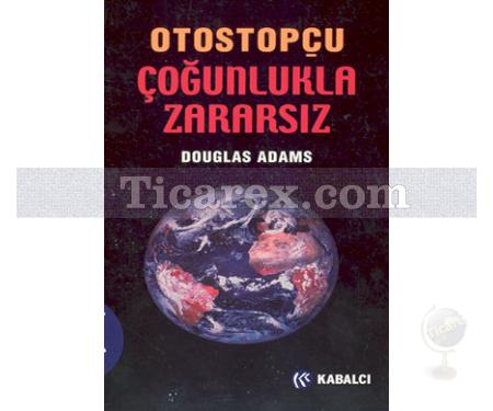 Otostopçu 5 - Çoğunlukla Zararsız | Douglas Adams - Resim 1