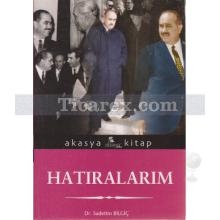 Hatıralarım | Sadettin Bilgiç