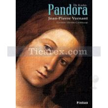 Pandora - İlk Kadın | Jean-Pierre Vernant