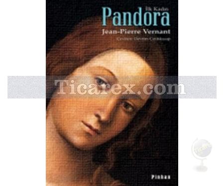 Pandora - İlk Kadın | Jean-Pierre Vernant - Resim 1