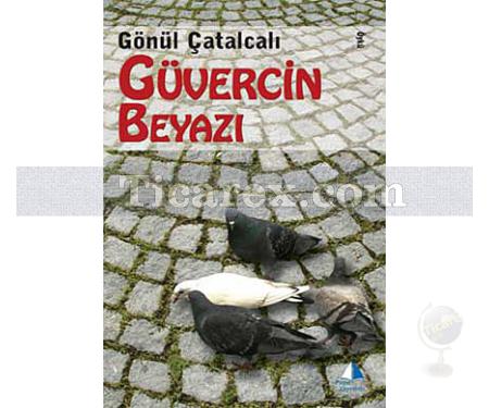 Güvercin Beyazı | Gönül Çatalcalı - Resim 1