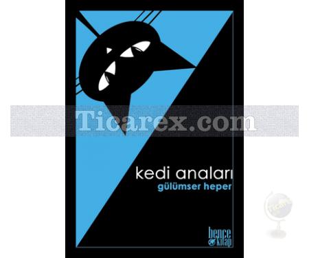 Kedi Anaları | Gülümser Heper - Resim 1