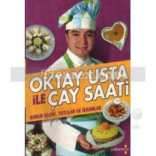 Oktay Usta İle Çay Saati | Hamur İşleri, Tatlılar ve İkramlar | Oktay Aymelek