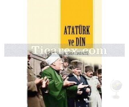 Atatürk ve Din | Ahmet Faruk Kılıç - Resim 1