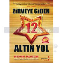 Zirveye Giden 12 Altın Yol | (Cep Boy) | Kevin Hogan, Dave Lakhani, Mollie Marti