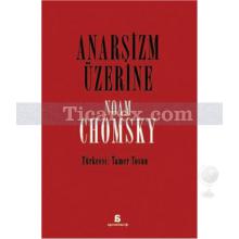 Anarşizm Üzerine | Noam Chomsky