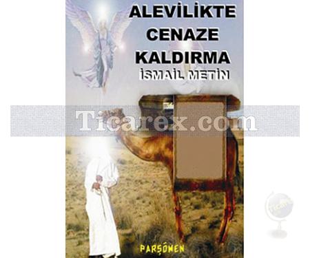 Alevilikte Cenaze Kaldırma | İsmail Metin - Resim 1