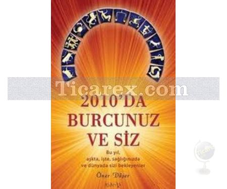 2010'da Burcunuz ve Siz | Öner Döşer - Resim 1