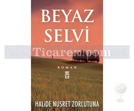 Beyaz Selvi | Halide Nusret Zorlutuna - Resim 1