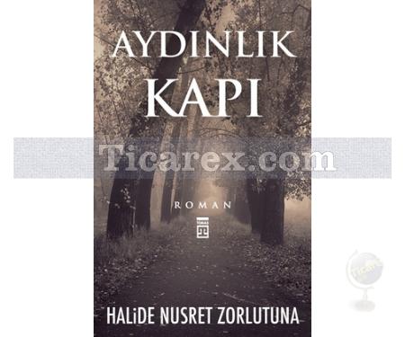 Aydınlık Kapı | Halide Nusret Zorlutuna - Resim 1