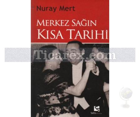 Merkez Sağın Kısa Tarihi | Nuray Mert - Resim 1