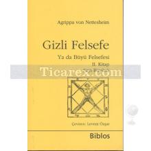 Gizli Felsefe Ya da Büyü Felsefesi 2. Kitap | Sayı Büyüsü | Heinrich Cornelius Agrippa