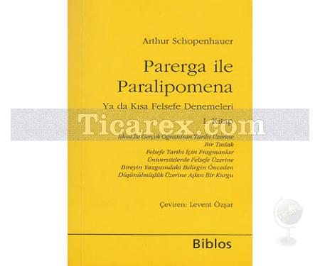 Parerga ile Paralipomena | Ya da Kısa Felsefe Denemeleri 1. Kitap | Arthur Schopenhauer - Resim 1