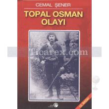 Topal Osman Olayı | Cemal Şener