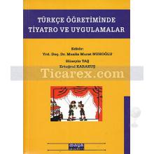 Türkçe Öğretiminde Tiyatro ve Uygulamalar | Mualla Murat Nuhoğlu