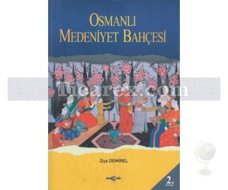 Osmanlı Medeniyet Bahçesinde Nostaljik Bir Gezinti | Ziya Demirel - Resim 1