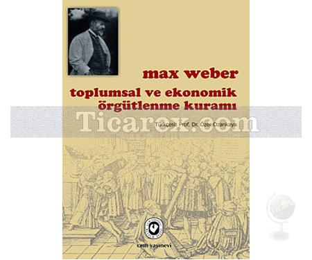 Toplumsal ve Ekonomik Örgütlenme Kuramı | Max Weber - Resim 1