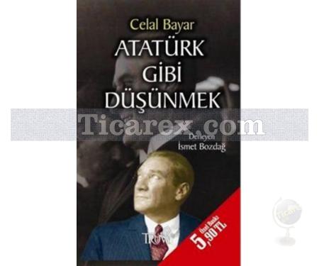 Atatürk Gibi Düşünmek | (Cep Boy) | Celal Bayar - Resim 1