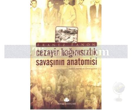 Cezayir Bağımsızlık Savaşının Anatomisi | Frantz Fanon - Resim 1