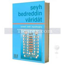 Şeyh Bedreddin | Varidat | İsmet Zeki Eyuboğlu