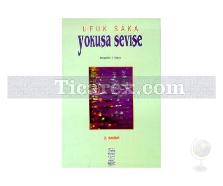 Yokuşa Sevişe | Ufuk Saka - Resim 1