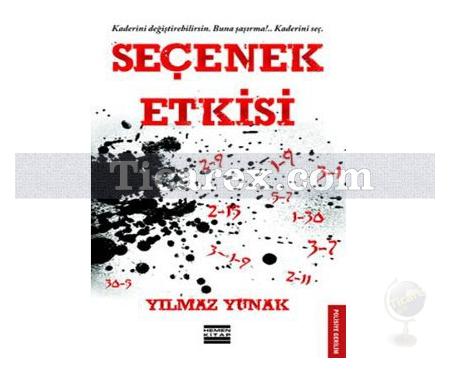 Seçenek Etkisi | Yılmaz Yunak - Resim 1