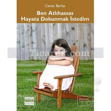 ben_atlihassas_hayata_dokunmak_istedim