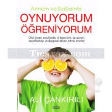 Annem ve Babamla Oynuyorum Öğreniyorum | Ali Çankırılı