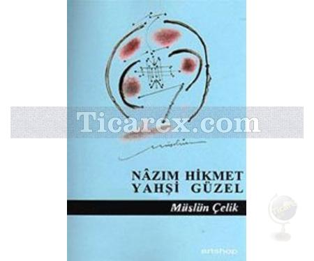 Nazım Hikmet Yahşi Güzel | Müslim Çelik - Resim 1