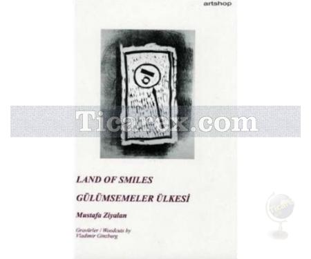 Land Of Smiles / Gülümsemeler Ülkesi | Mustafa Ziyalan - Resim 1