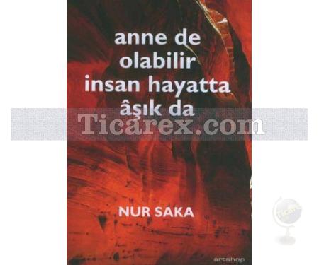 Anne de Olabilir İnsan Hayatta Aşık da | Nur Saka - Resim 1