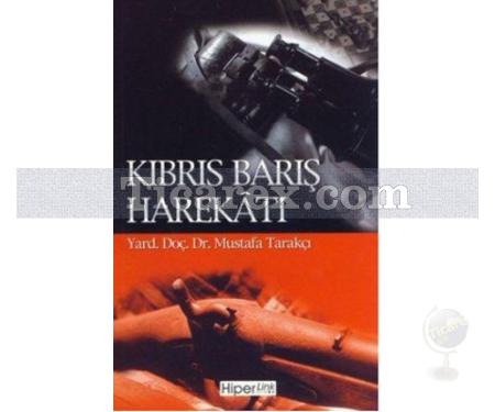 Kıbrıs Barış Harekatı | Mustafa Tarakçı - Resim 1