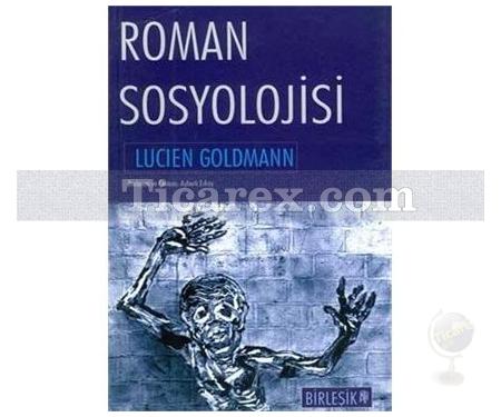 Roman Sosyolojisi | Lucien Goldmann - Resim 1