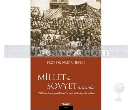 Millet ile Sovyet Arasında | Nadir Devlet - Resim 1