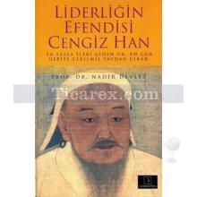 Liderliğin Efendisi Cengiz Han | Nadir Devlet