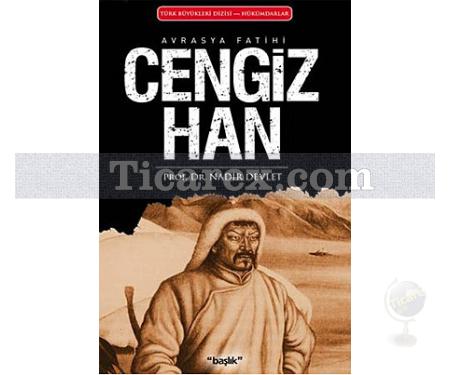 Avrasya Fatihi Cengiz Han | Nadir Devlet - Resim 1