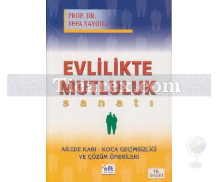 Evlilikte Mutluluk Sanatı | Sefa Saygılı - Resim 1