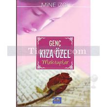 Genç Kıza Özel Mektuplar | Mine İzgi