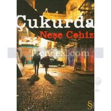 Çukurda | Neşe Cehiz