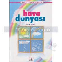 Hava Dünyası | Ahmet Vural