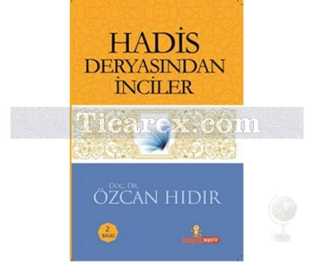 Hadis Deryasında İnciler | Özcan Hıdır - Resim 1